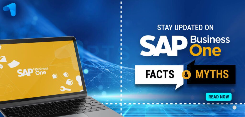 Stay updated on SAP Business One Facts & Myths