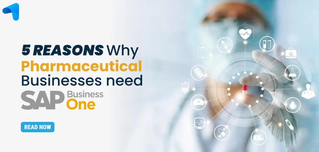 Pharmaceutical Businesses Need SAP Business One