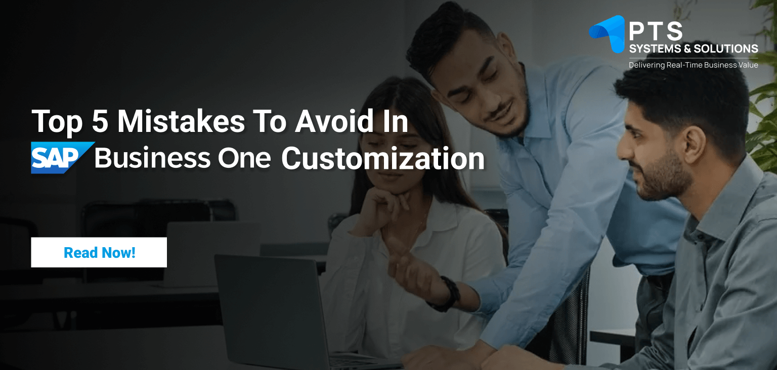 Top 5 SAP Business One Customization Mistakes to Avoid(02)